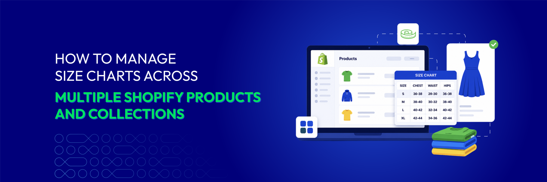How to Manage Size Charts Across Multiple Shopify Products and Collections