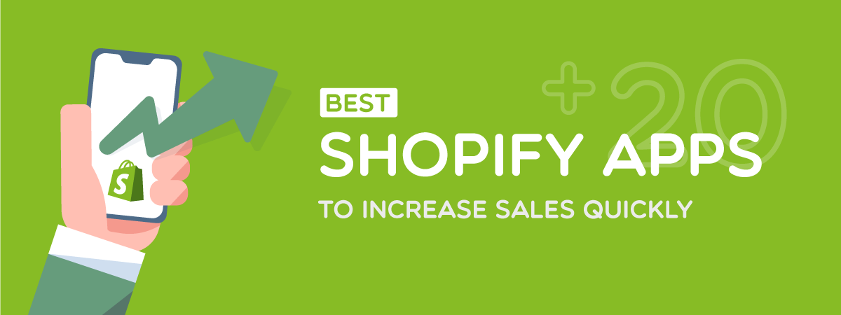 30+ Best Shopify Apps to Increase Sales Quickly - Shopplaza